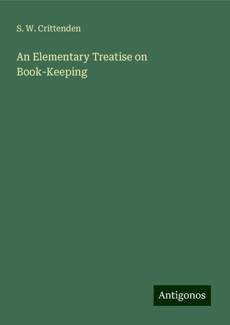 An Elementary Treatise on Book-Keeping