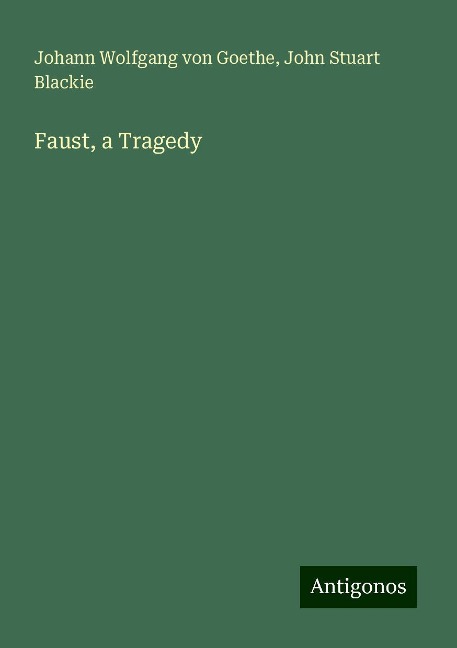 Faust, a Tragedy