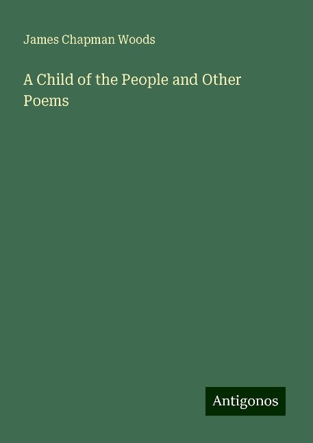 A Child of the People and Other Poems