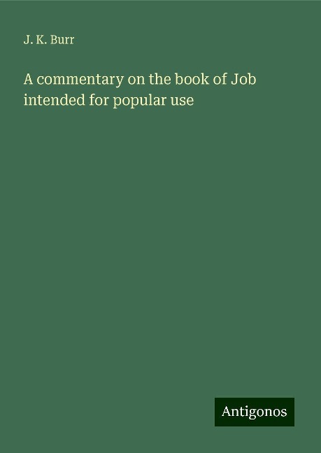 A commentary on the book of Job intended for popular use