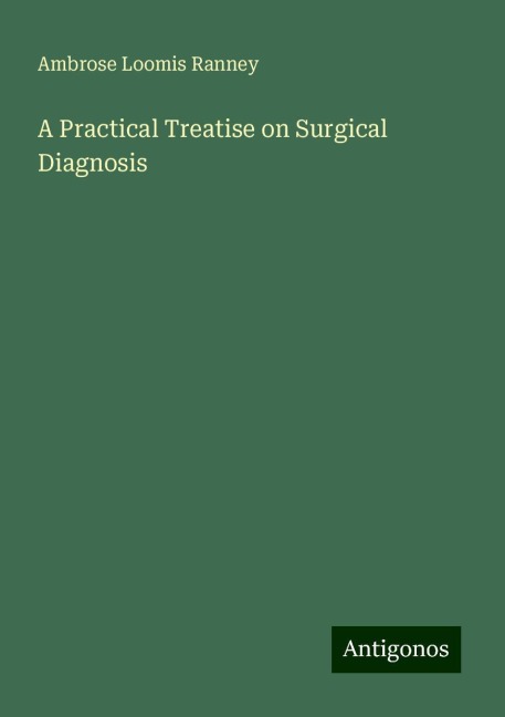 A Practical Treatise on Surgical Diagnosis