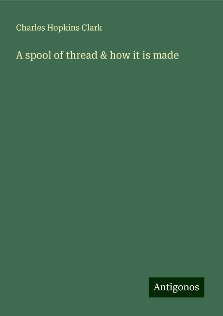 A spool of thread & how it is made