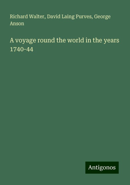A voyage round the world in the years 1740-44