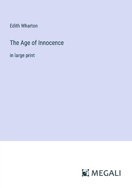 The Age of Innocence: in large print