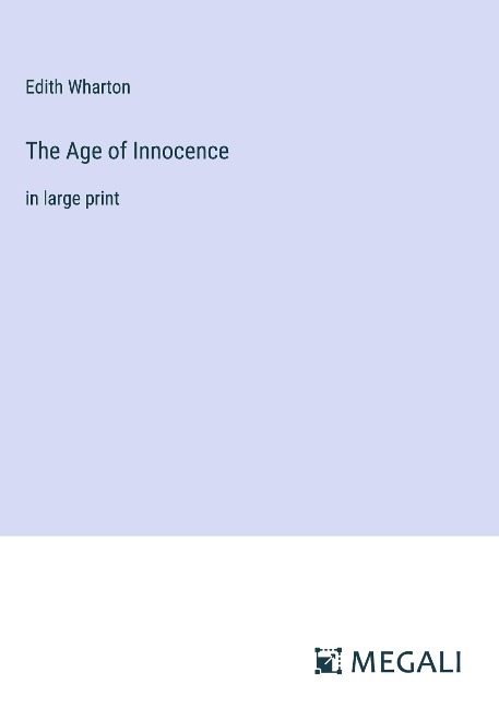 The Age of Innocence: in large print