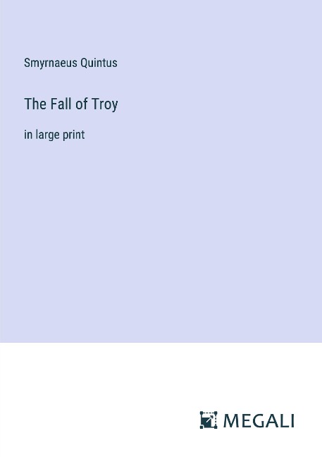 The Fall of Troy: in large print