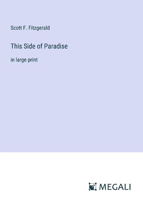 This Side of Paradise: in large print