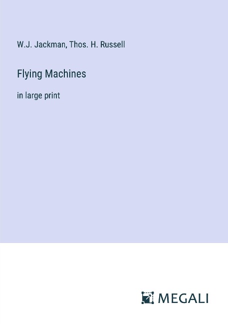 Flying Machines: in large print