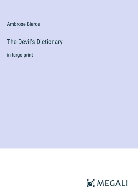 The Devils Dictionary: in large print