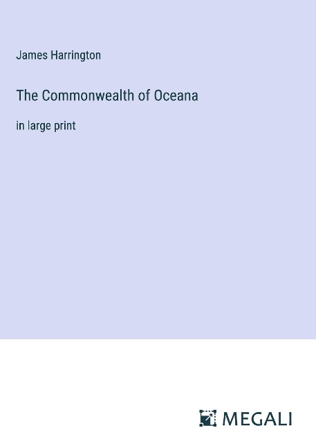 The Commonwealth of Oceana: in large print