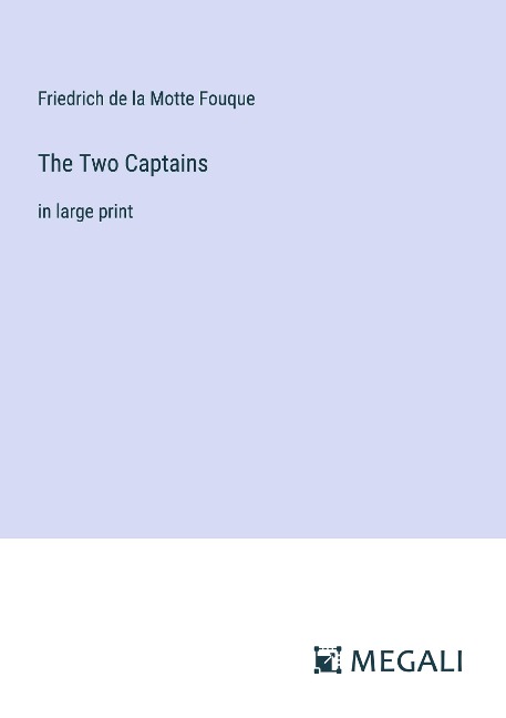 The Two Captains: in large print