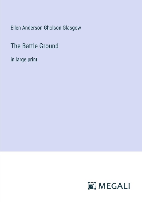 The Battle Ground: in large print