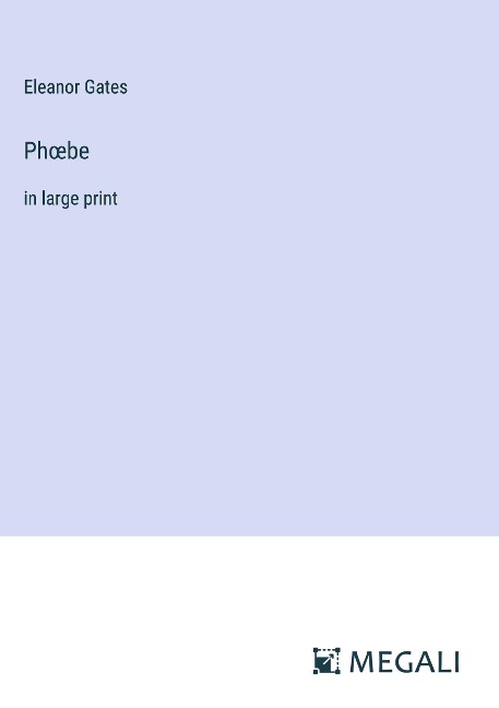 Ph¿be: in large print