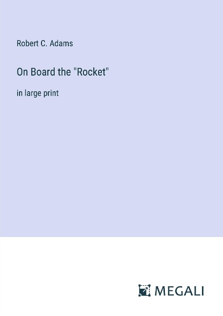 On Board the Rocket: in large print