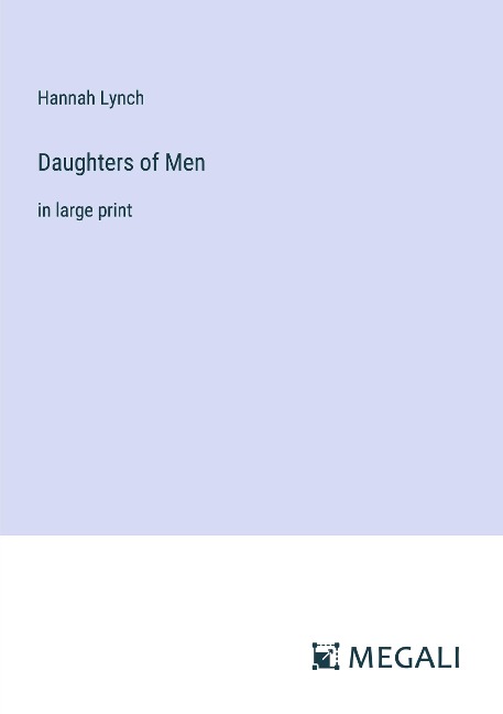 Daughters of Men: in large print