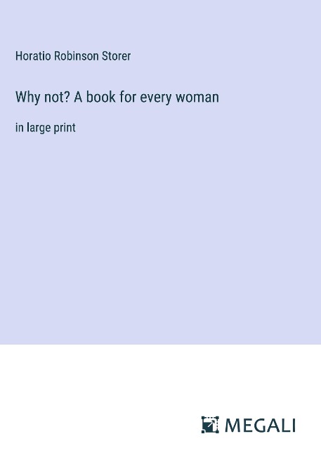 Why not? A book for every woman: in large print