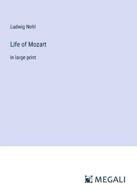 Life of Mozart: in large print