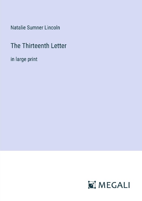 The Thirteenth Letter: in large print