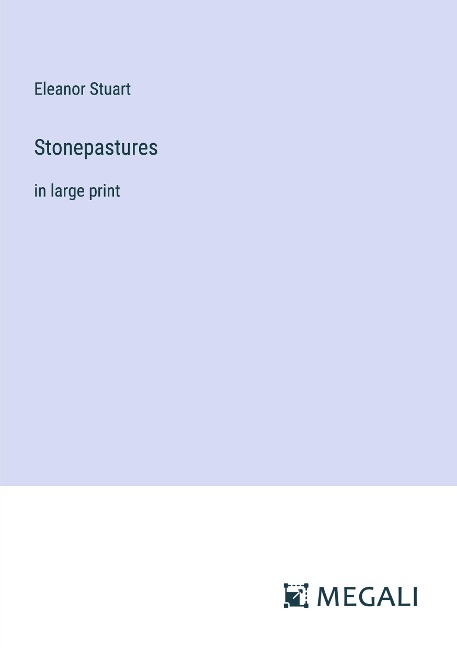 Stonepastures: in large print