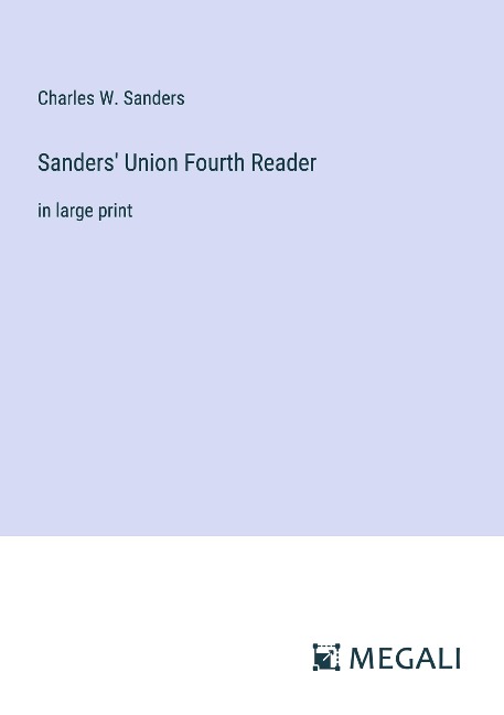 Sanders Union Fourth Reader: in large print