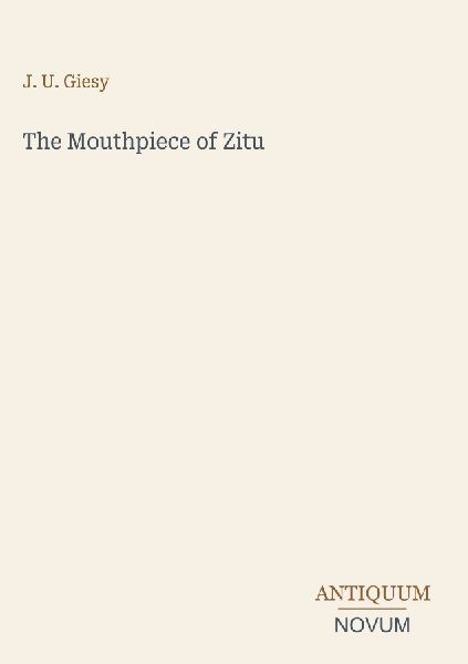 The Mouthpiece of Zitu
