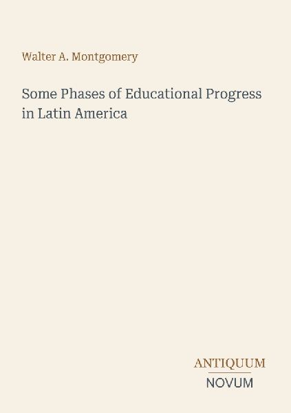 Some Phases of Educational Progress in Latin America