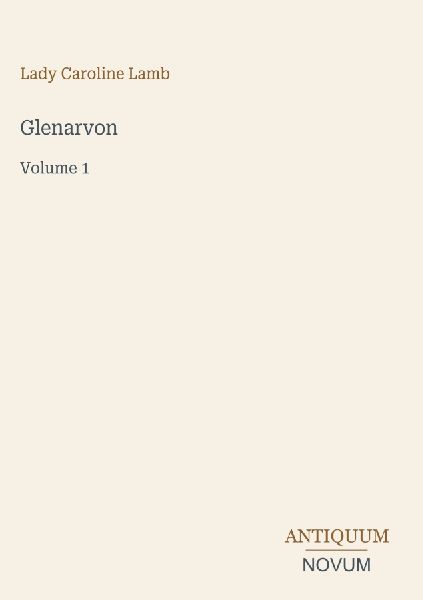 Glenarvon: Volume 1