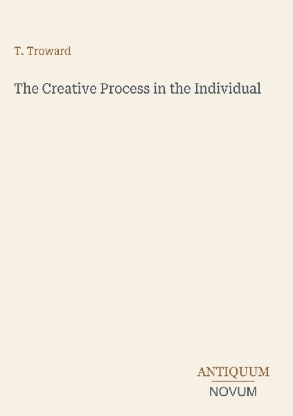 The Creative Process in the Individual