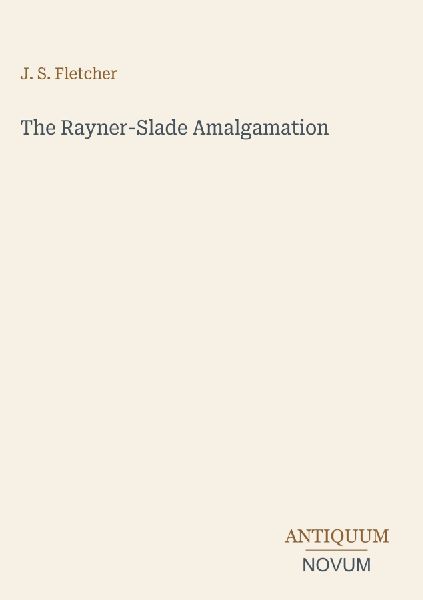 The Rayner-Slade Amalgamation