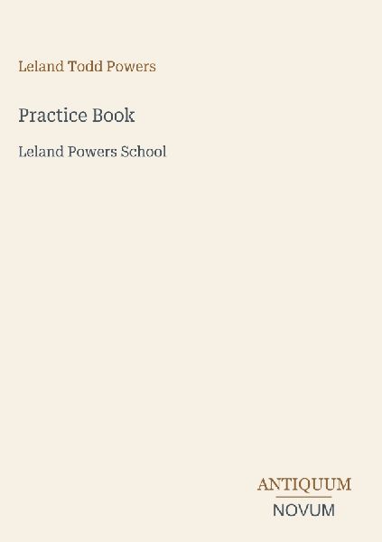 Practice Book: Leland Powers School