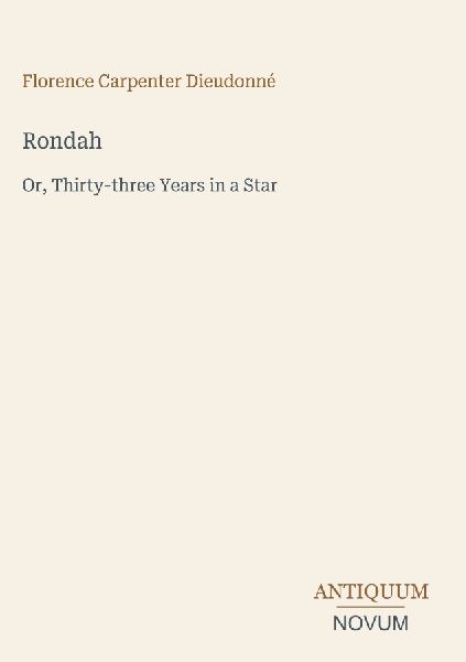 Rondah: Or, Thirty-three Years in a Star