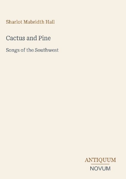 Cactus and Pine: Songs of the Southwest