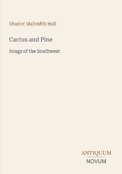 Cactus and Pine: Songs of the Southwest