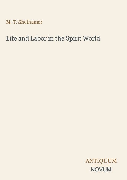 Life and Labor in the Spirit World