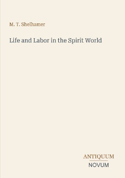 Life and Labor in the Spirit World