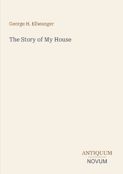 The Story of My House
