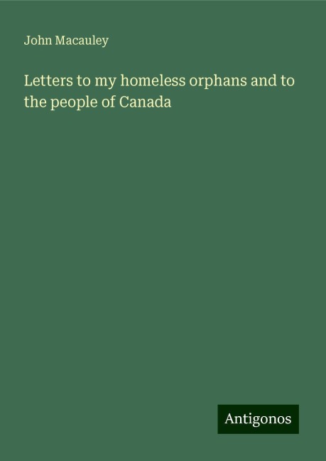 Letters to my homeless orphans and to the people of Canada