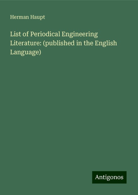 List of Periodical Engineering Literature: (published in the English Language)