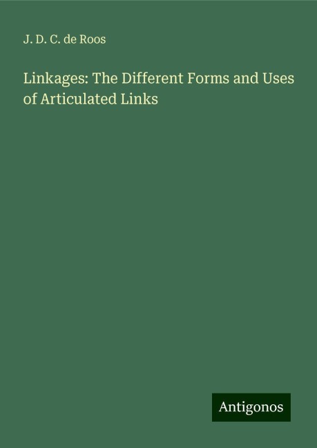 Linkages: The Different Forms and Uses of Articulated Links
