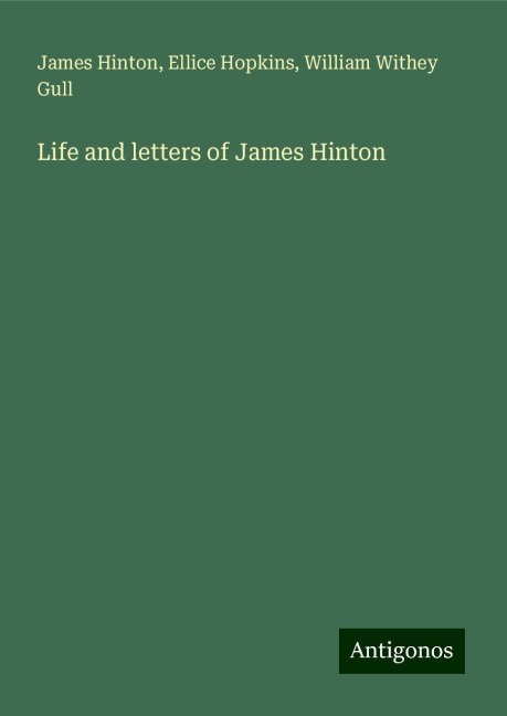 Life and letters of James Hinton