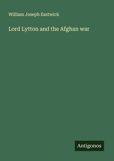 Lord Lytton and the Afghan war