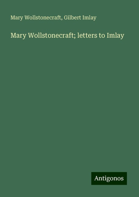 Mary Wollstonecraft; letters to Imlay