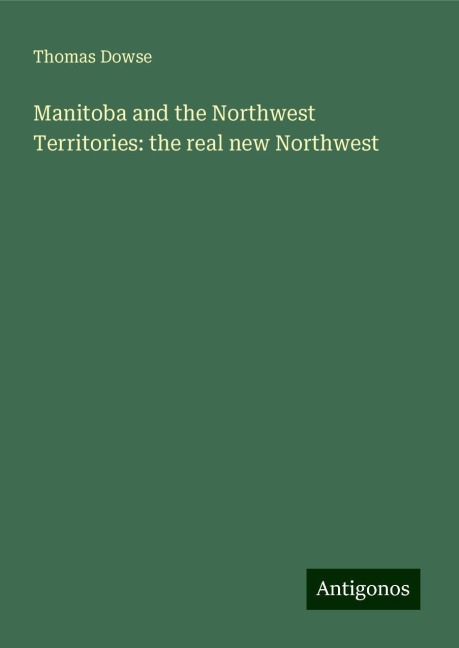 Manitoba and the Northwest Territories: the real new Northwest