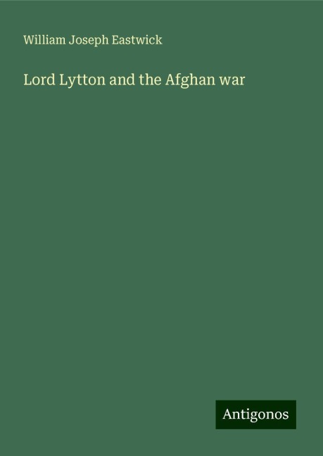 Lord Lytton and the Afghan war
