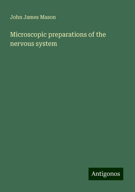 Microscopic preparations of the nervous system