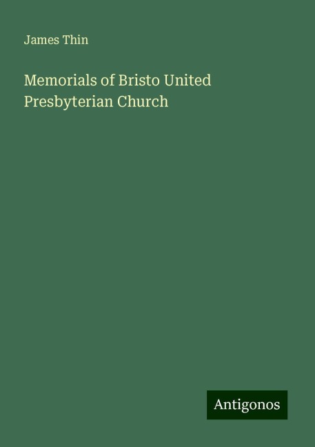 Memorials of Bristo United Presbyterian Church