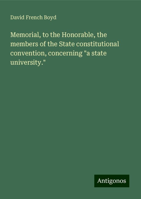 Memorial, to the Honorable, the members of the State constitutional convention, concerning a state university.