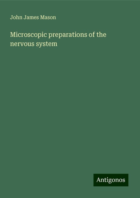 Microscopic preparations of the nervous system