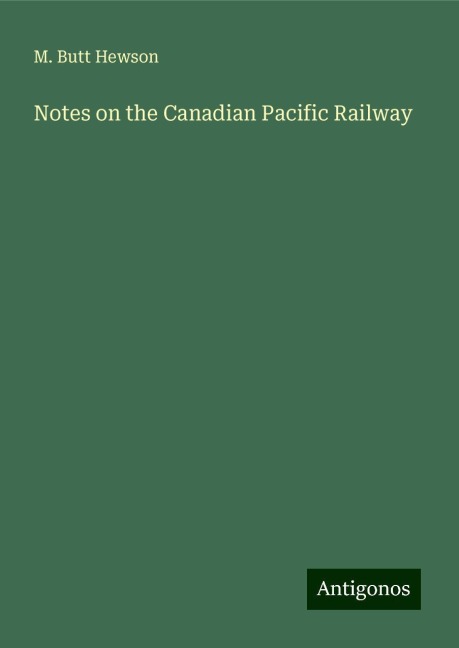 Notes on the Canadian Pacific Railway