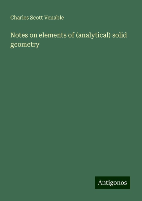 Notes on elements of (analytical) solid geometry